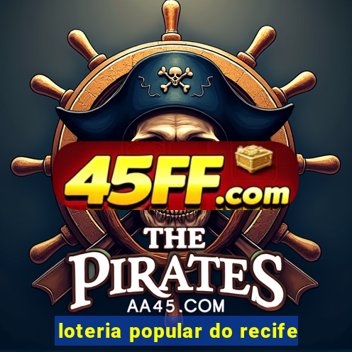 loteria popular do recife